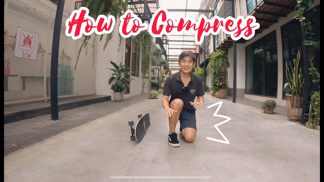 How to Compress - Surfskate Basics