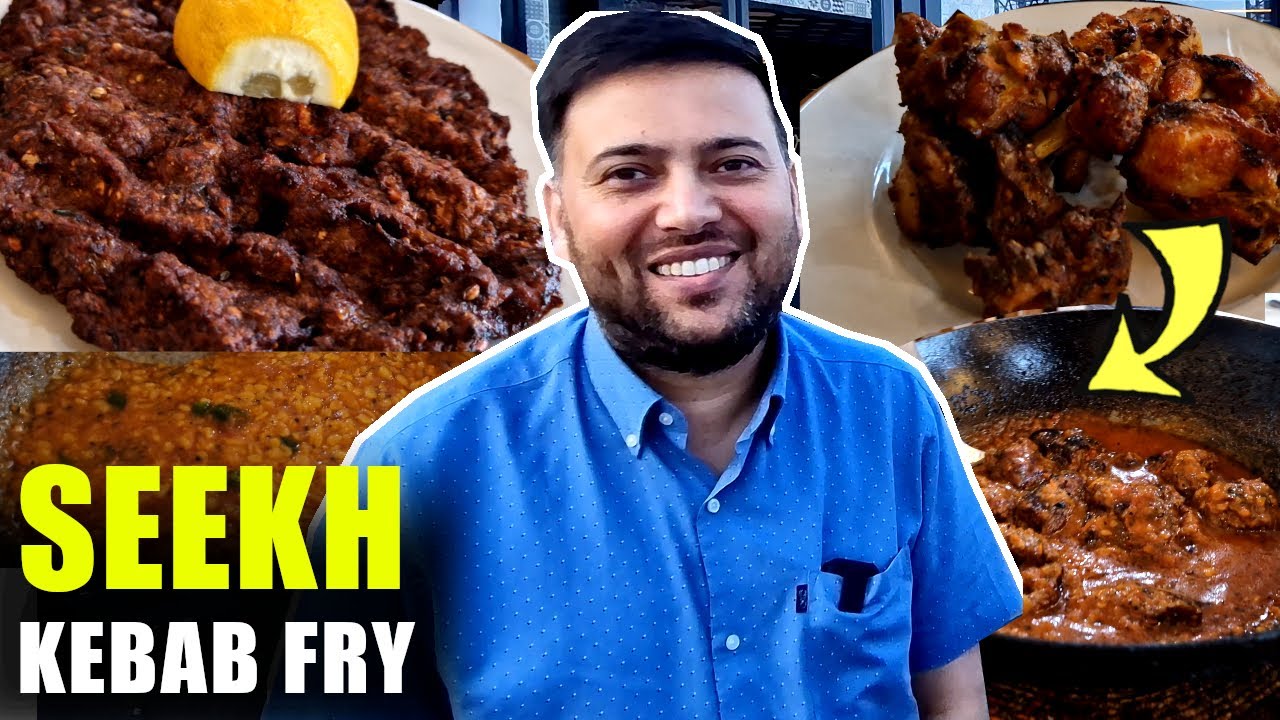 SEEKH KABAB FRY KARAHI IN LONDON