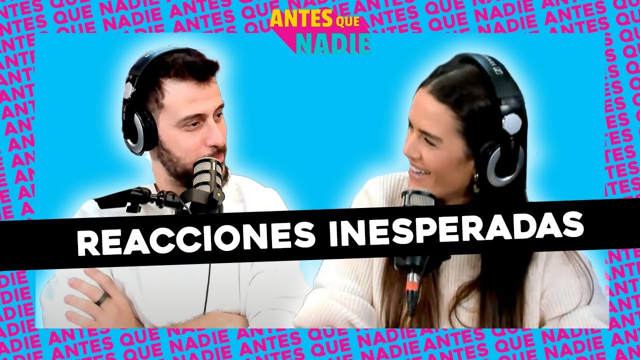 #ANTESQUENADIE l AMOR VS AMISTAD, REACCIONES INESPERADAS Y ¿DELICIAS ORALES CON FLOR DE GINECO?