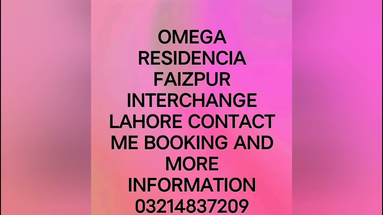 OMEGA RESIDENCIA FAIZPUR INTERCHANGE LAHORE CONTACT ME FOR BOOKING