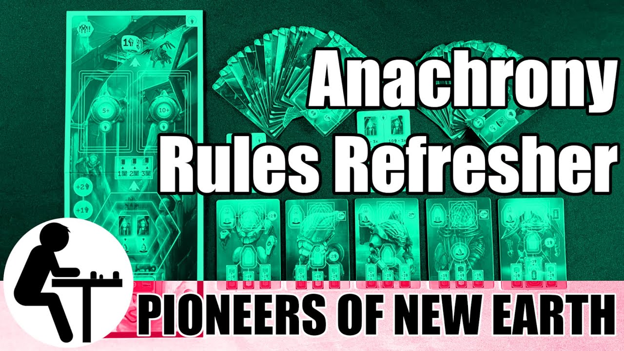 Anachrony Rules Refresher: Pioneers of New Earth
