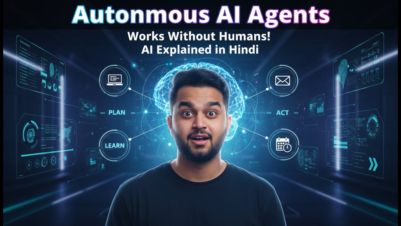 How AI Agents Can Work Without Human Help  Autonomous AI Explained in Hindi (Beginners)