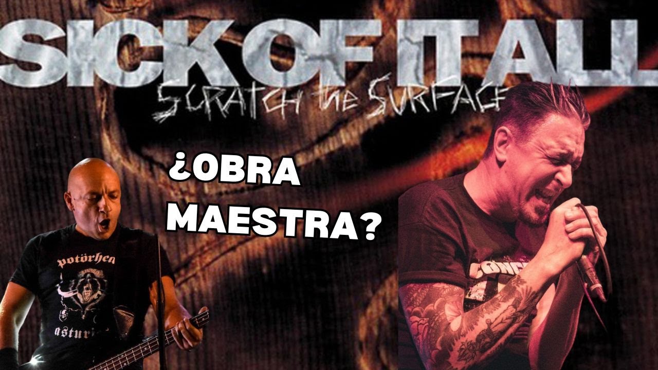 ¿es SCRATCH the SURFACE el disco clave de SICK OF IT ALL? con Sabi