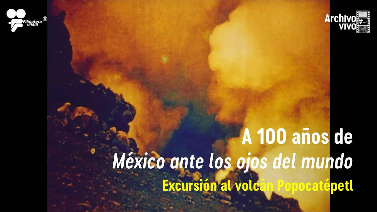 A 100 años de México ante los ojos del mundo-- Archivo vivo Filmoteca UNAM