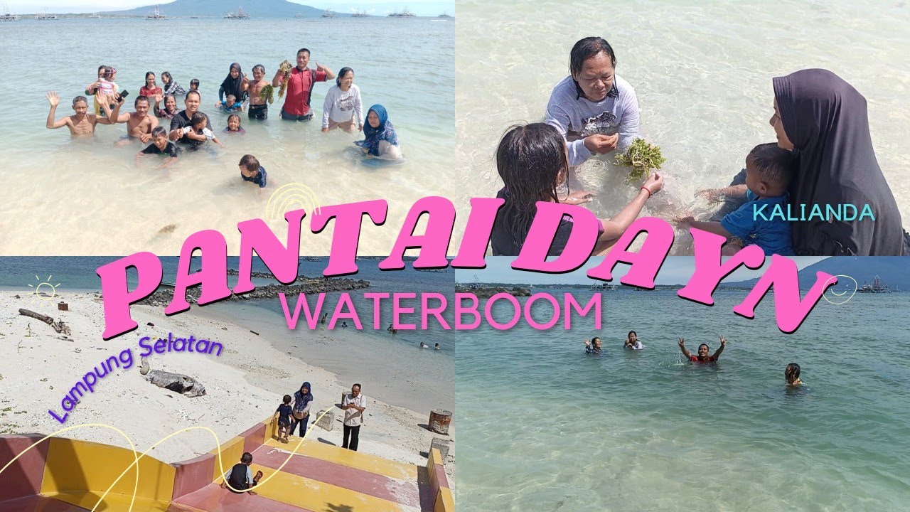 PANTAI JERNIH DAN BERSIH DAYN WATERBOOM KALIANDA LAMPUNG SELATAN | WISATA PANTAI DI  LAMPUNG SELATAN