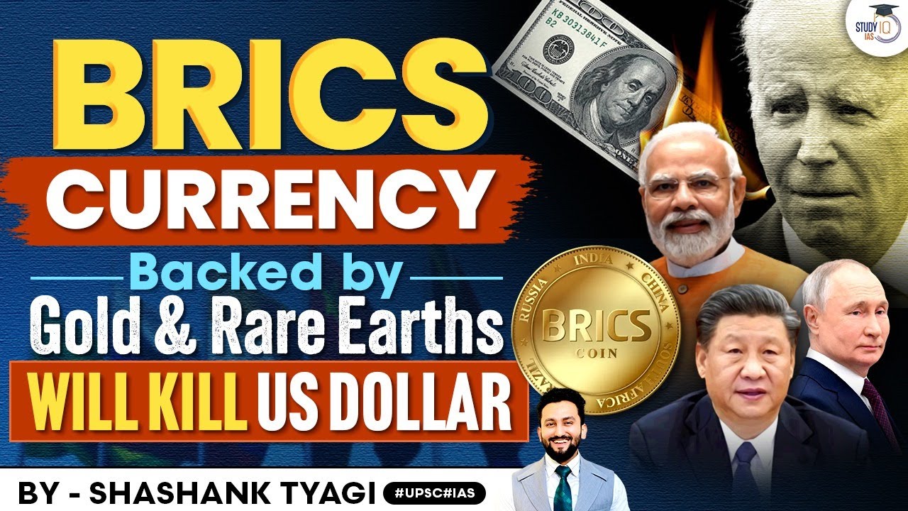 BRICS Currency will bury US Dollar Once for All: Backed by Gold & Rare Earths | Geopolitics of BRICS