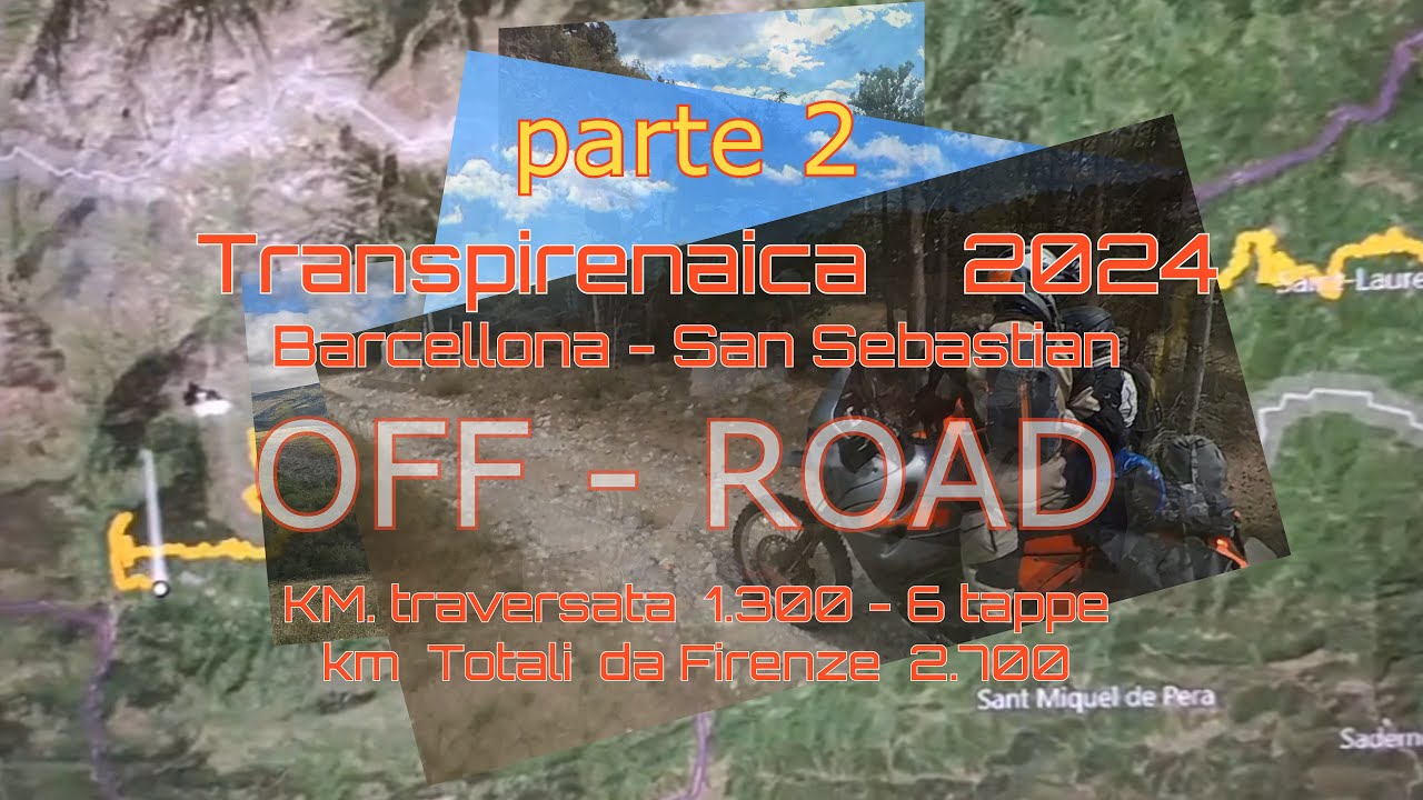 Transpirenaica  Moto OFF Road 2024 - parte 2