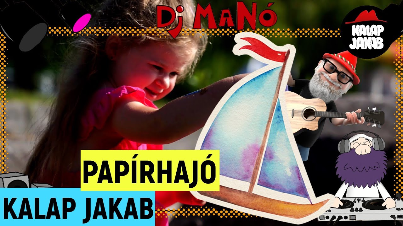 Kalap Jakab feat Dj.Manó - Papírhajó ⛵️ (gyerekdalok)