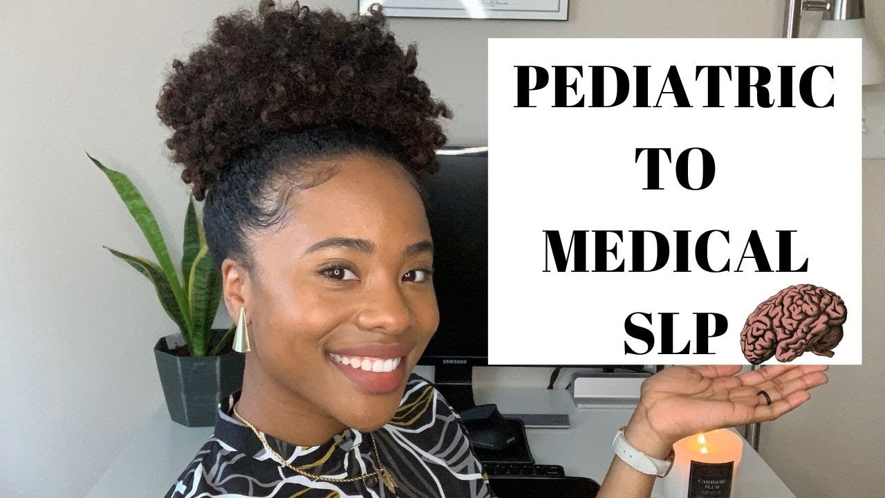 HOW TO TRANSITION FROM PEDIATRIC SLP TO MEDICAL SLP | SPEAK FROM THE HEART
