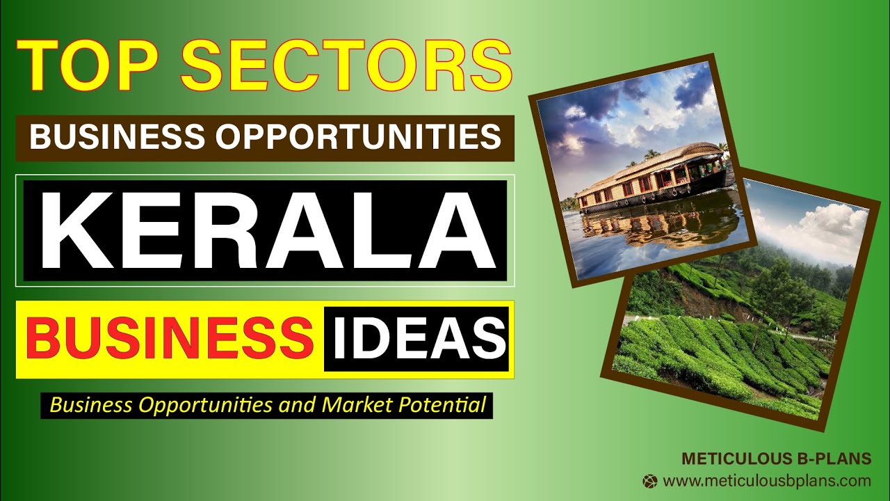 KERALA BUSINESS INVESTMENT OPPORTUNITIES [ TOP BUSINESS IDEAS in VARIOUS SECTORS ]