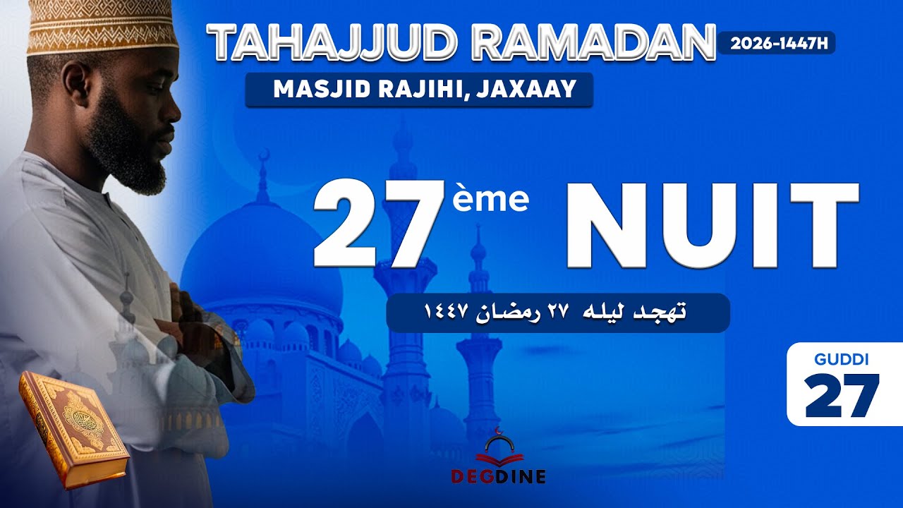 Direct Masdjid Rajihi (Jaxaay) Tahajjud Nuit 27  Ramadan 1446 - 2026