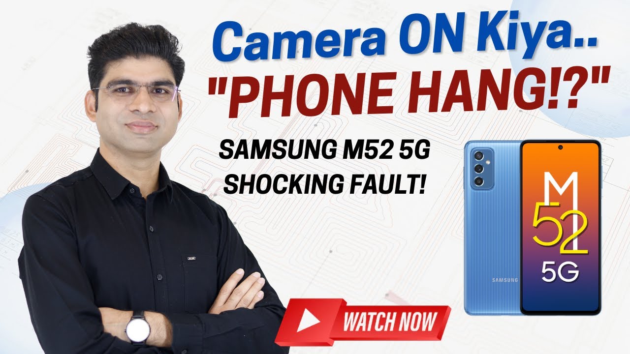 Samsung M52 Camera On Karte Hi Phone Hang? | Real Fault & Solution Explained | MGAT | MOOXY