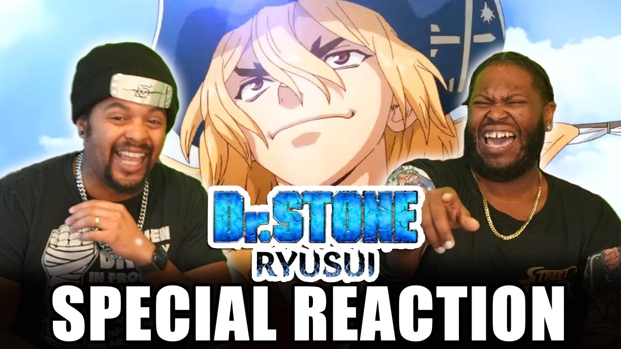 Dr Stone Ryusui Special Reaction
