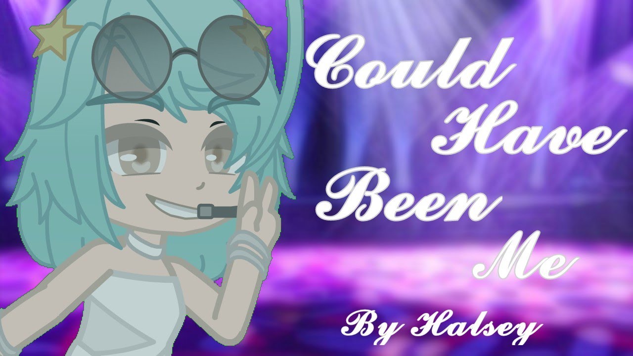 ||Could Have Been Me||GCMV||⚠️Read Description⚠️||