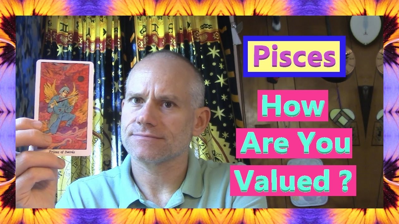 Pisces - How Are You Valued ?