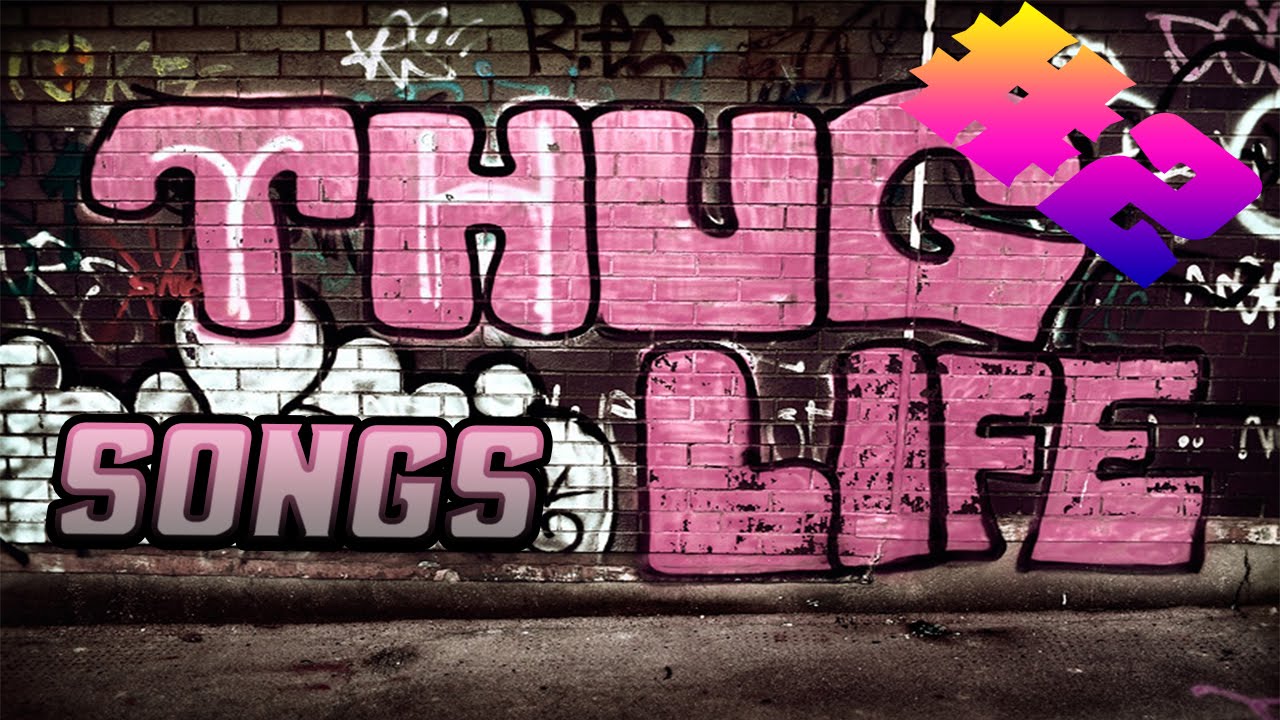 THUG LIFE SONGS #2