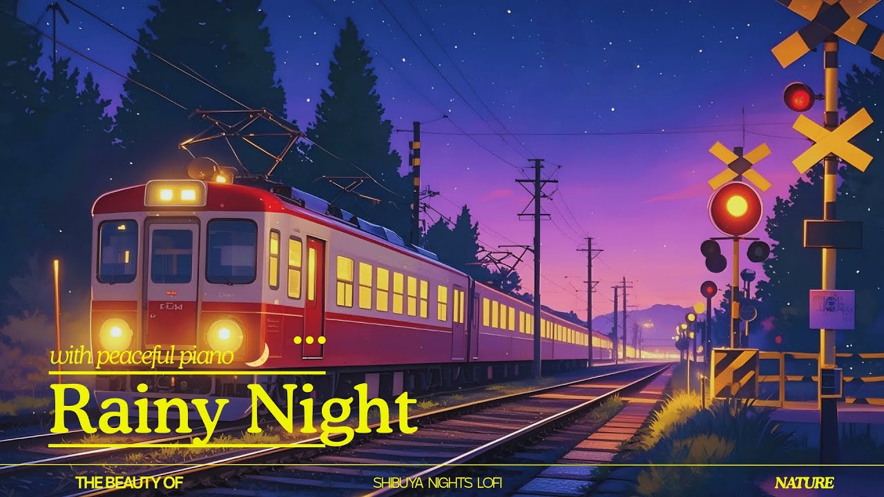 🌧️Guileless | rainy night with peaceful piano | Work Study Focus Reading Relax, Chill Lofi Beats🔆