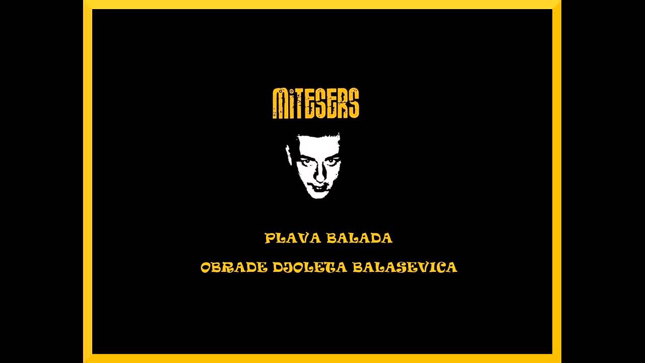 Mitesers-Plava balada