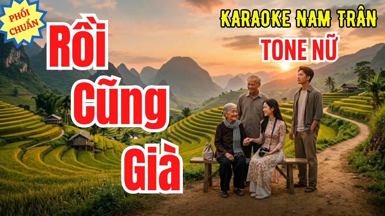 Karaoke Rồi Cũng Già Tone Nữ | Nam Trân