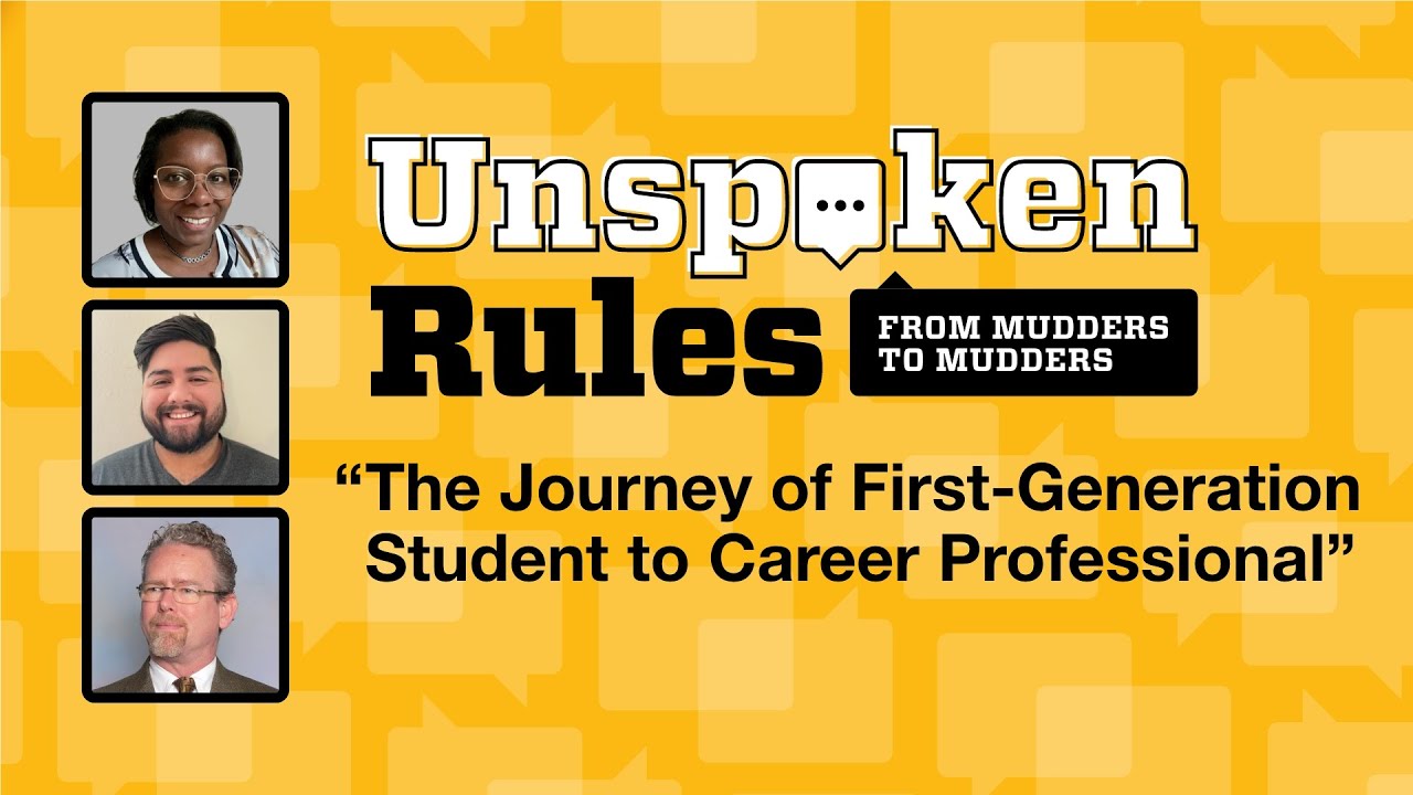 Unspoken Rules: The Journey of First Generation Student to Career Professional
