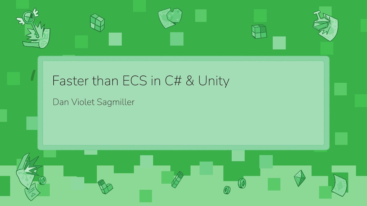 Faster than ECS in C# & Unity - Dan Violet Sagmiller