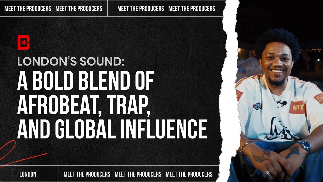 London’s Sound: A Bold Blend of Afrobeat, Trap, and Global Influence | Meet the Producers