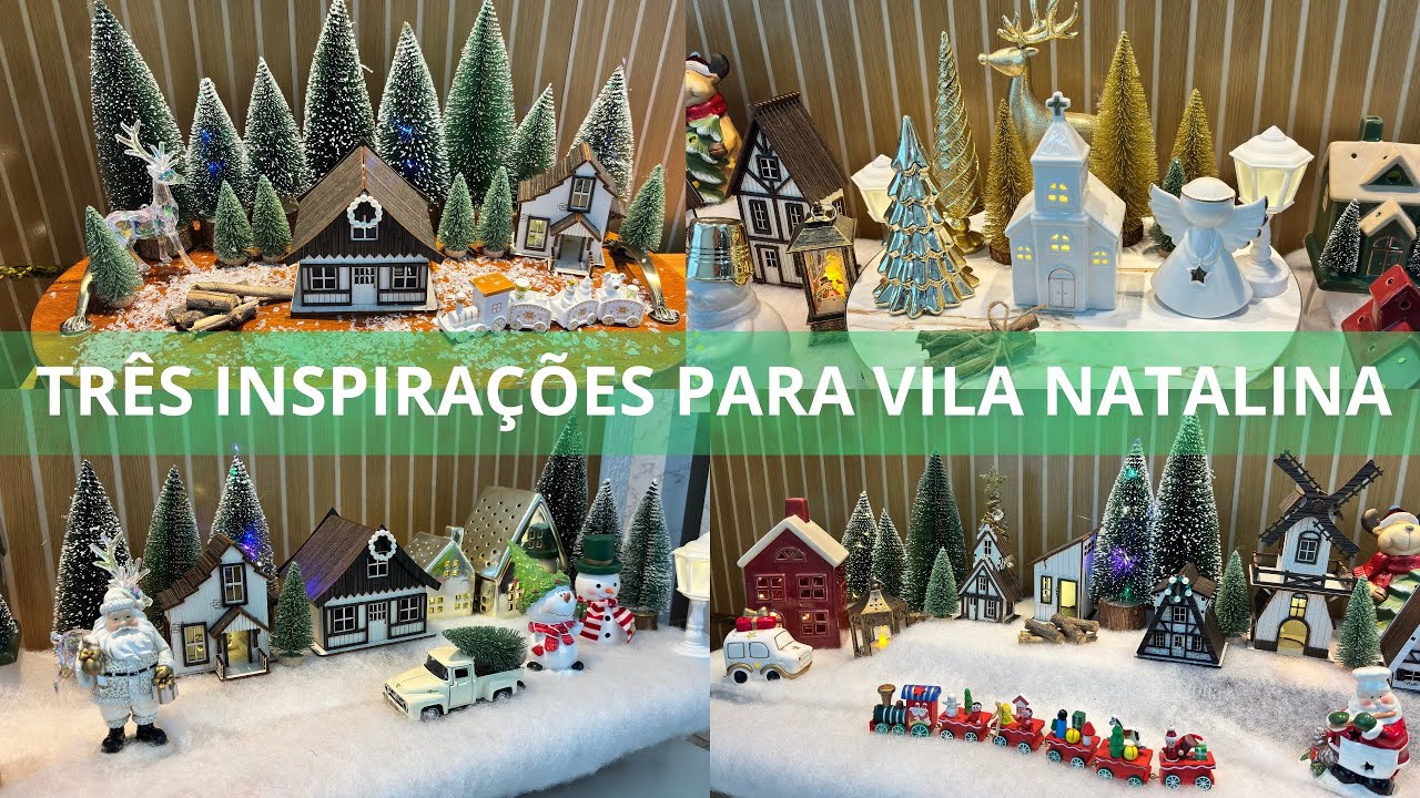 TRÊS LINDAS INSPIRAÇÕES PARA VILA NATALINA / NATAL 2025. 