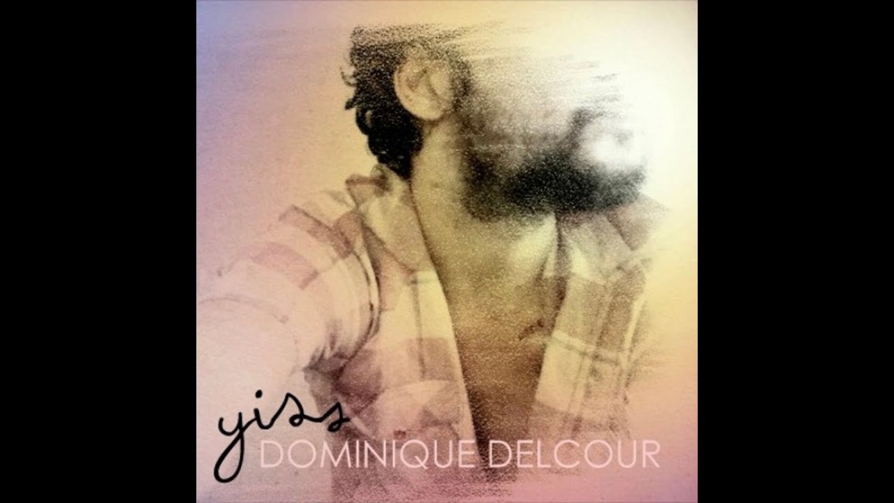 Yes Yiss : Dominique Delcour pour Yis Officiel