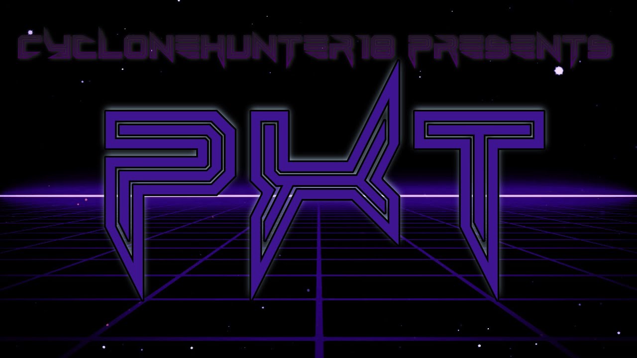 CycloneHunter18 Presents: PXT Ep. 49 - THE PRIME TIME PXT (THE LAST PXT OF THIS YEAR)