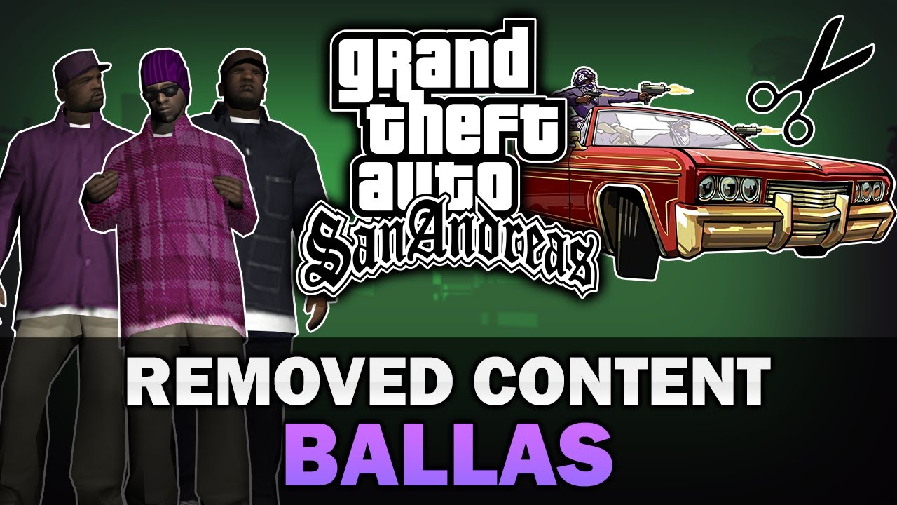 GTA SA - Removed Content - Ballas [Text video]