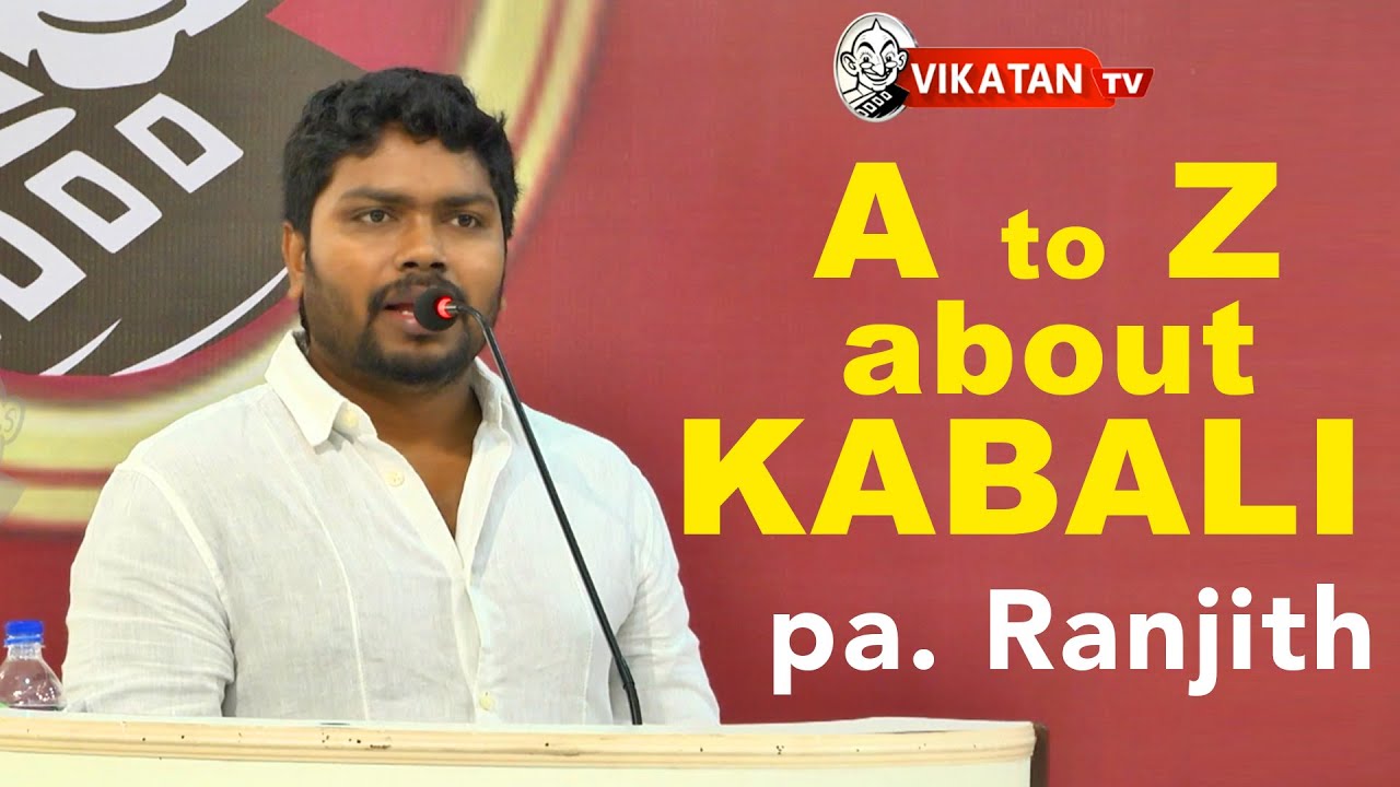 A to Z of KABALI - Pa. Ranjith