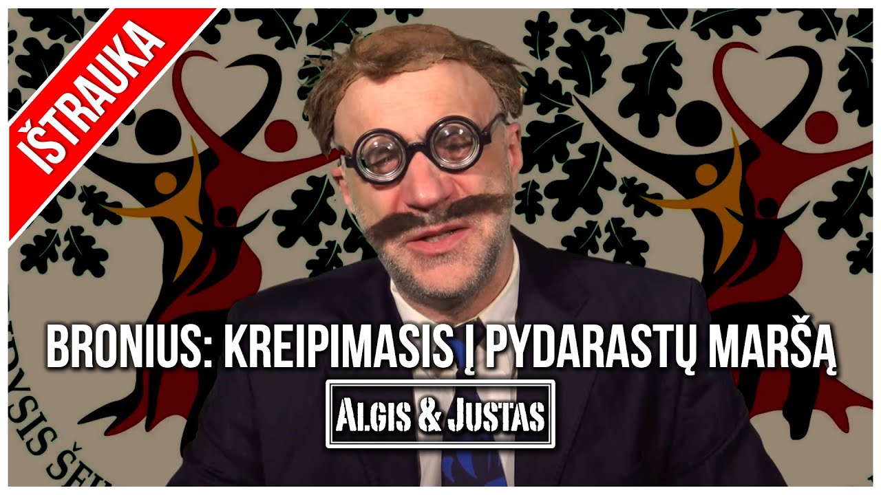 Algis ir Justas: Bronius: Kreipimasis Į Pydarastų Mar&scaron;ą TEASER