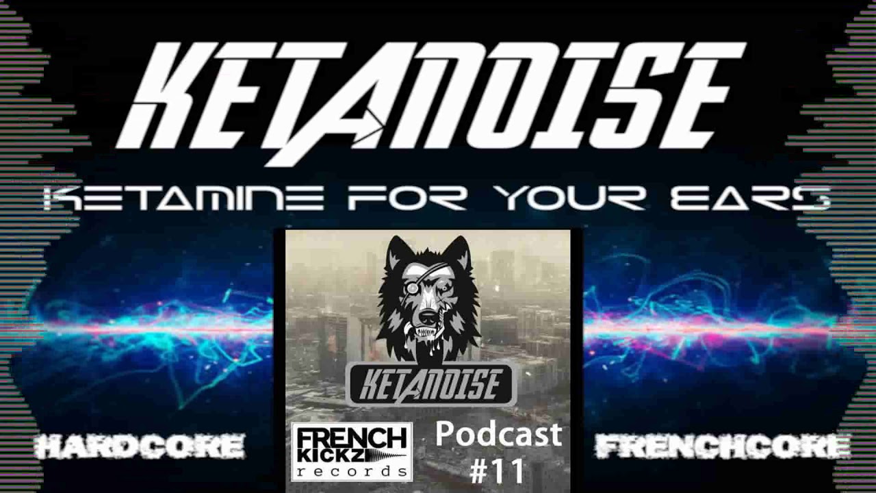 Frenchkickz Records - Ketanoise - Frenchkickz Podcast #11