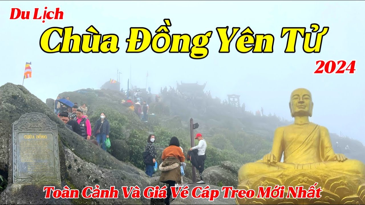 Chùa Đồng Yên Tử 2024 | Hàng Nghìn Người Hành Hương Về Đất Phật | Cập Nhật Giá Vé Cáp Treo Mới Nhất