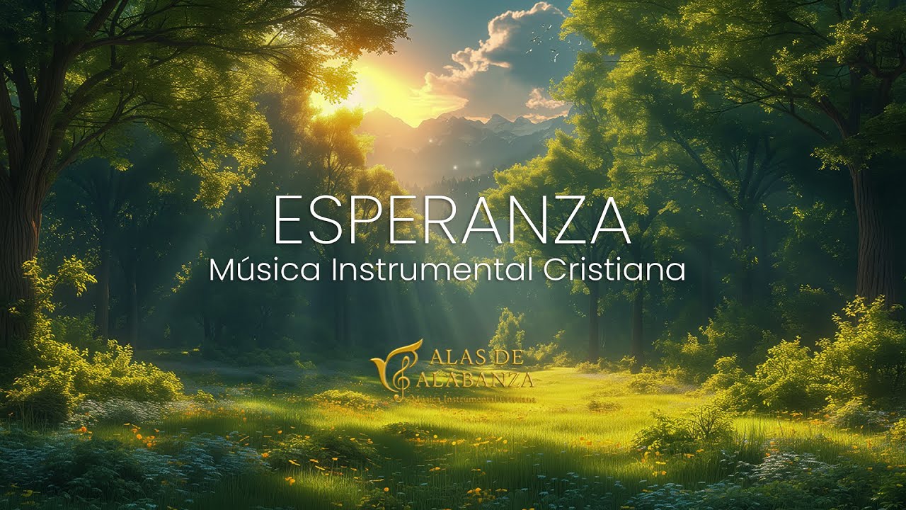Música Instrumental Cristiana para Fortalecer la Fe Mientras Esperas | Espera en Dios