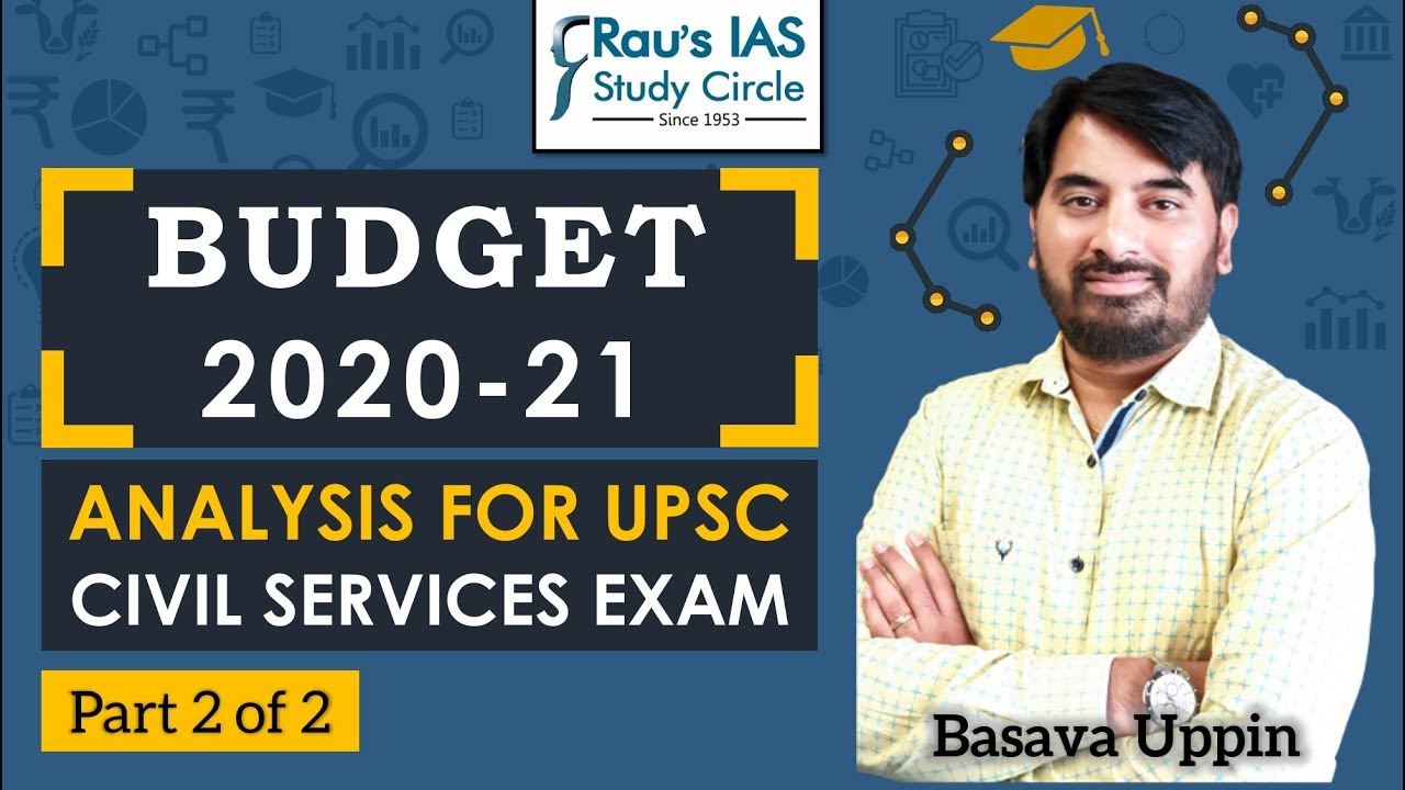 Analysis of Union Budget 2020-21 for UPSC IAS Exam | Part 2 of 2 | Rau's IAS