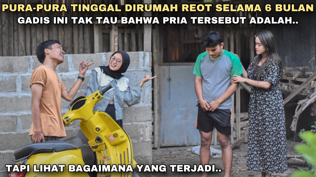 PURA-PURA TINGGAL DIRUMAH REOT SELAMA 6 BULAN, GADIS INI TAK TAU BAHWA PRIA TERSEBUT TERNYATA..