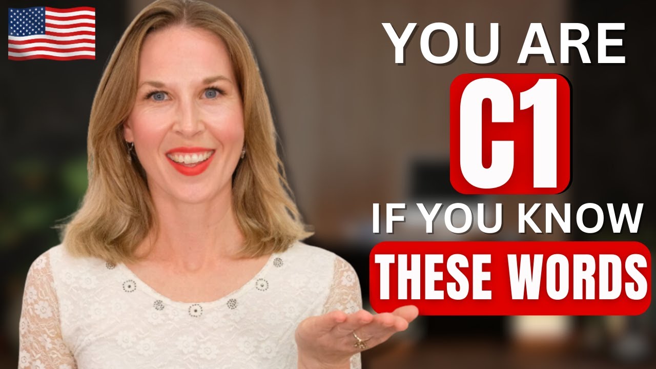 You have a C1 Level in English If You Know These Words - Advanced English Vocabulary