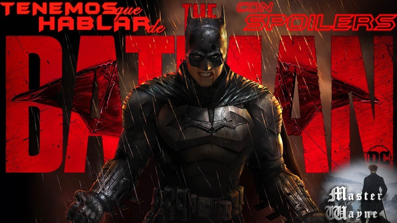 Tenemos que hablar de... #TheBatman con SPOILERS - Critica Analisis Review