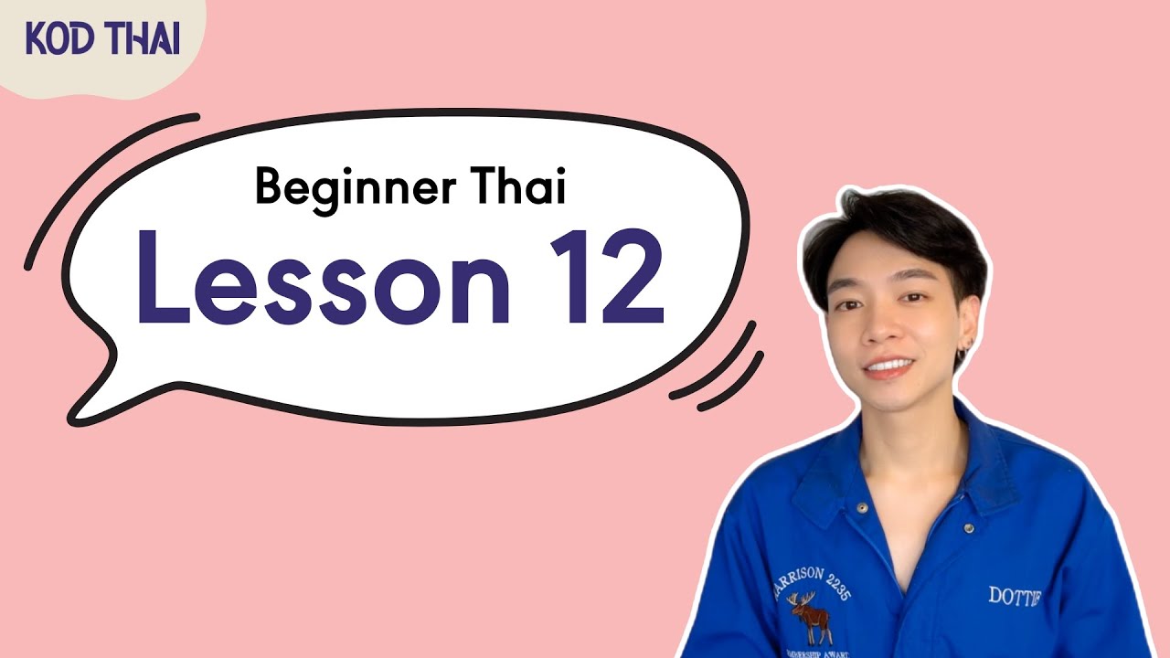 Beginner Thai: Lesson 12 – Where is it? | Positions, Verb to be, and Family.