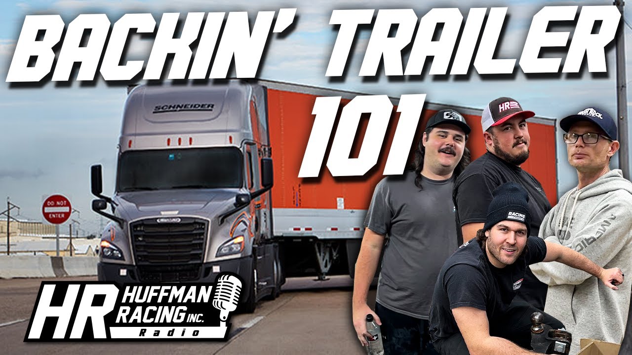 Trailer backing 101! Seth backed over Rob Huffman's garden! Huffman Racing Radio