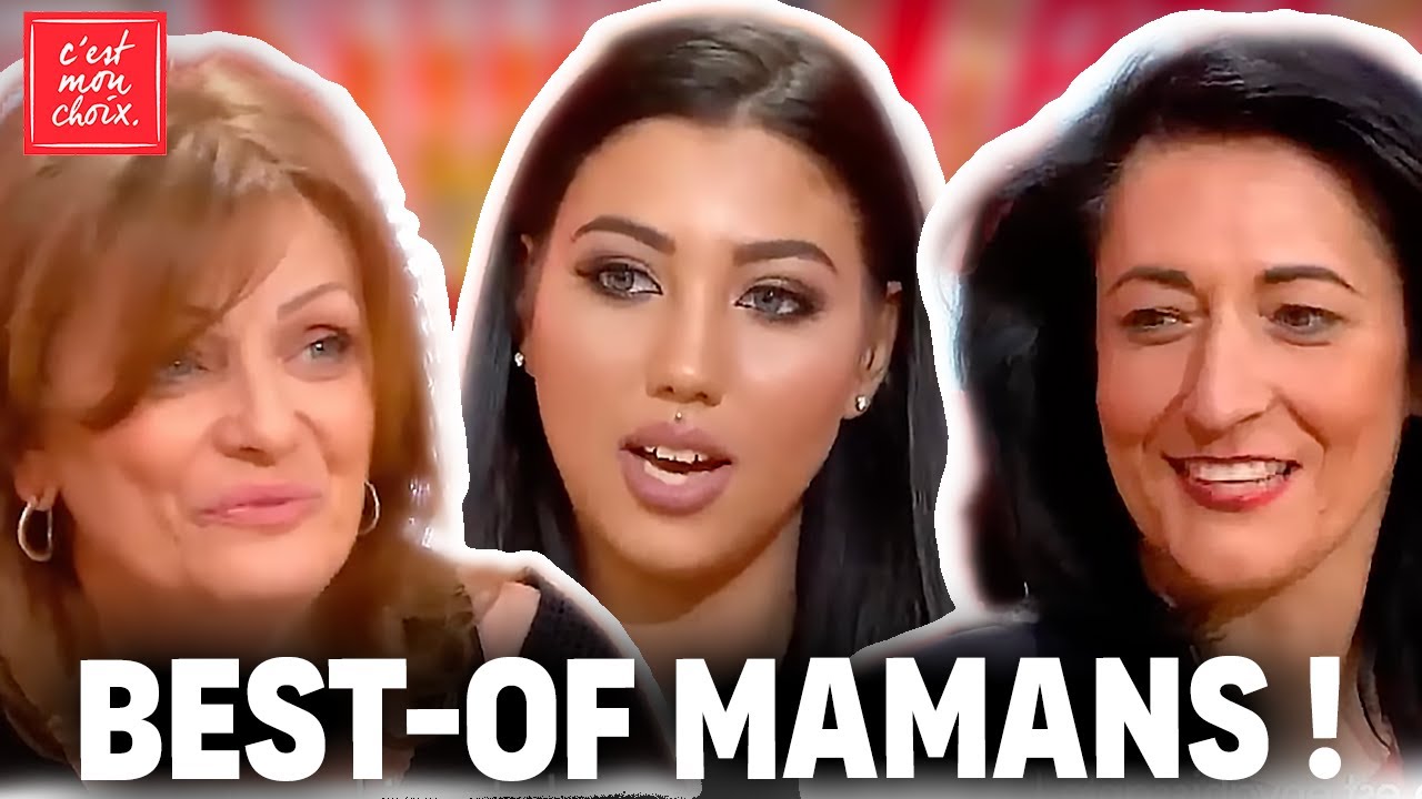 BEST OF MAMANS - Les plus grands chocs entre mères et enfants - C’est Mon Choix