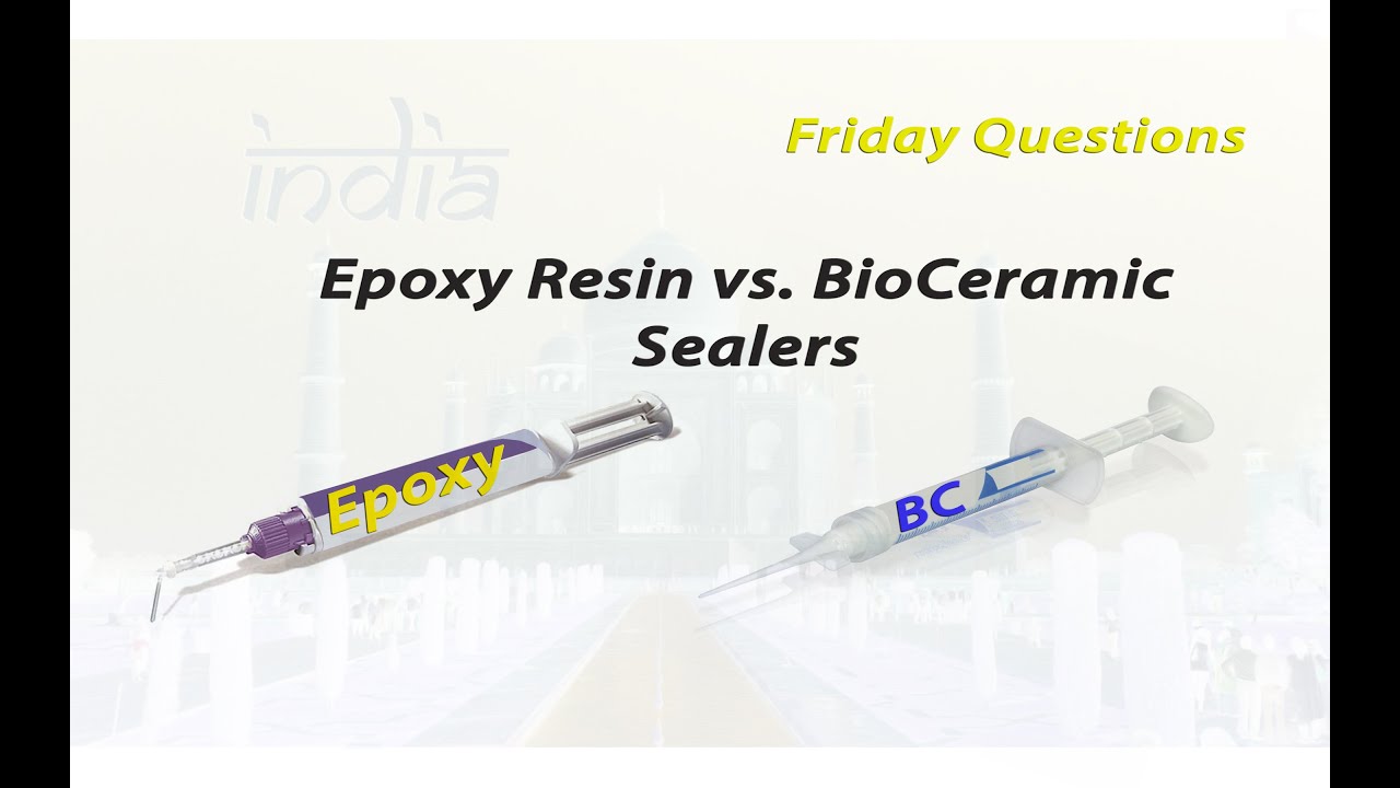 Epoxy v Bioceramic sealers: Friday Questions