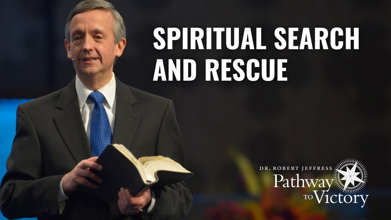 Spiritual Search And Rescue | Pathway To Victory with Dr. Robert Jeffress