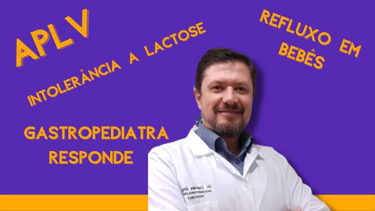 GASTROPEDIATRA RESPONDE- Perguntas sobre APLV,  refluxo e intolerância a lactose