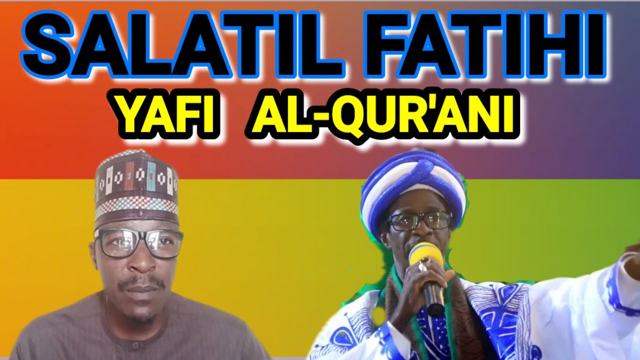 SALATIL FATIHI YAFI AL-QURANI so 6000 sheikh Sani Rabiu alkanawi
