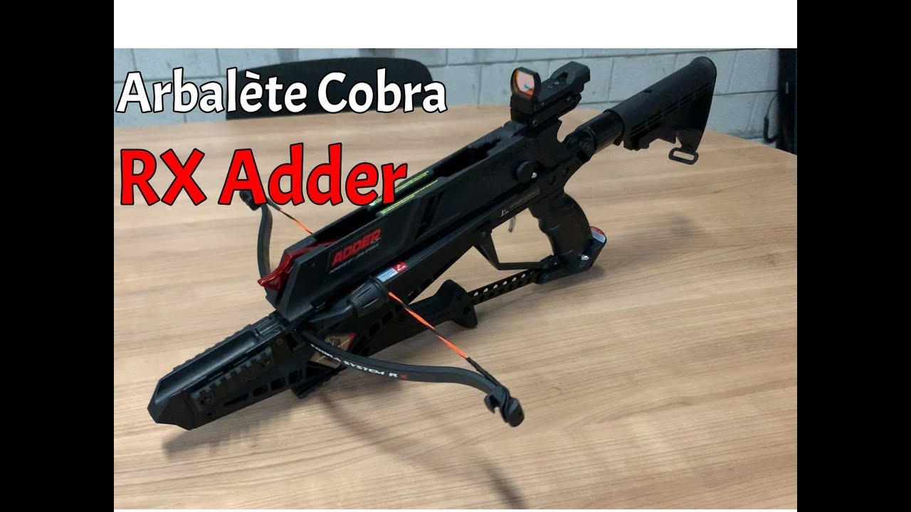 Arbalète Cobra RX Adder - Tout ce qu'il faut savoir !!!