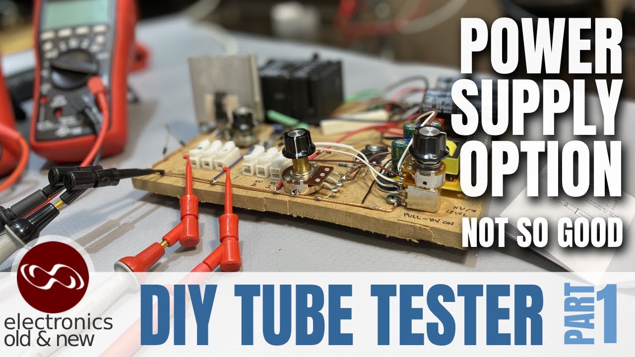 DIY Tube Tester. Working on Power Supply options, and finding one that's too messy. Part 1