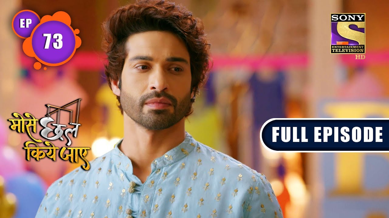 A Disappointing End | Mose Chhal Kiye Jaaye - Ep 73 | Full Episode | 18 May 2022