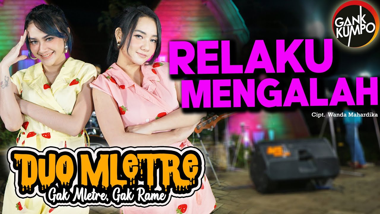 RELAKU MENGALAH - DUO MLETRE  (Official Live Music) GANK KUMPO